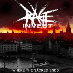 Rage Invest : Where the Sacred Ends